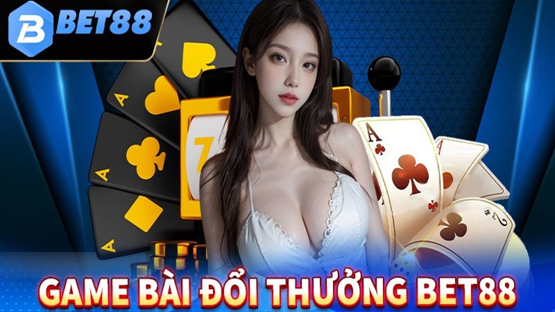 Game bài đổi thưởng Bet88 cực kỳ hấp dẫn.