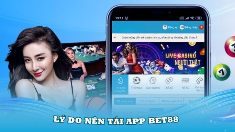 Lý do hội viên nên tải app Bet88 về thiết bị cá nhân