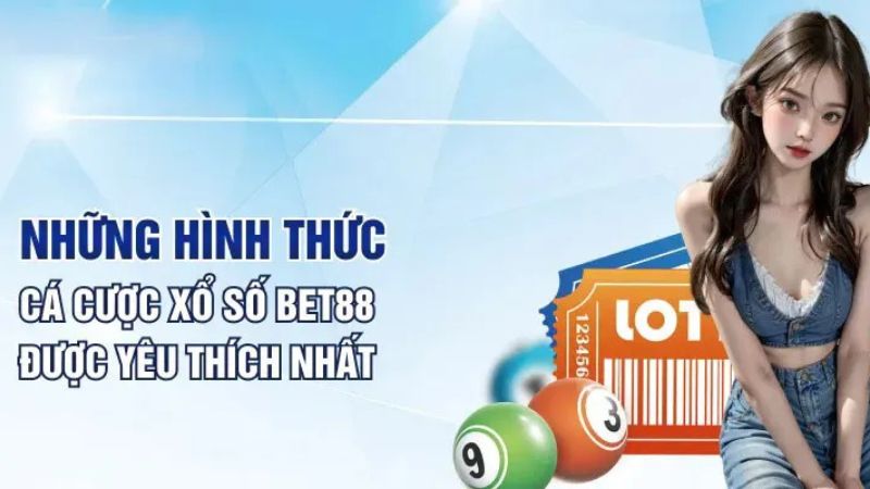 Các thể loại xổ số BET88 được ưa chuộng